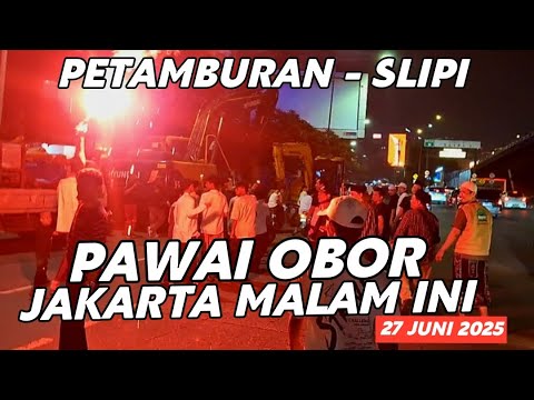 PAWAI OBOR ‼️ PETAMBURAN - SLIPI MALAM INI