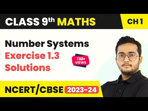 Number Systems - Exercise 1.3 Solutions | Class 9 Maths Chapter 1
