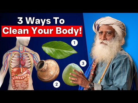 100% DETOX | 3 Natural Ways to Clean your BODY completely  | SADHGURU