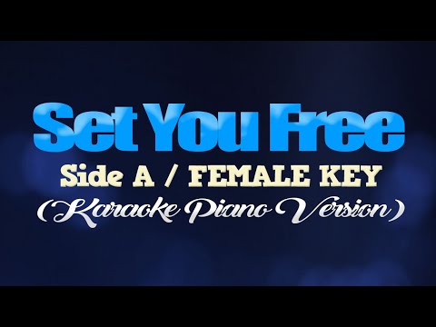 SET YOU FREE – Side A/FEMALE KEY (KARAOKE PIANO VERSION)