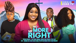 NO MORE MR RIGHT - Nigerian Movies 2025 Latest Full Movies