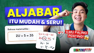 ALJABAR ITU GAMPANG & SERU!! | Bahas Aljabar Kelas 7 SMP - MasterClass