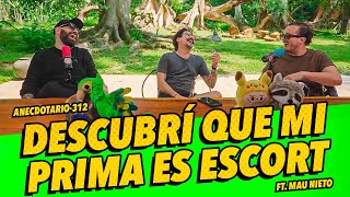 Anecdotario 312 - Descubrí que mi prima es Escort