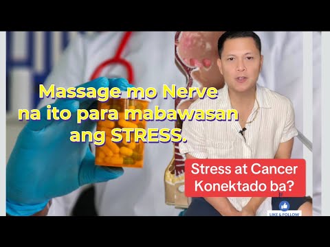 Stress at Cancer : Vagus Nerve Technique para mabawasan ang Stress Hormone.