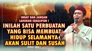 INILAH CIRI ORANG YANG PASTI SELAMA HIDUPNYA AKAN SULIT DAN SUSAH. Ceramah Ustadz Abdul Somad