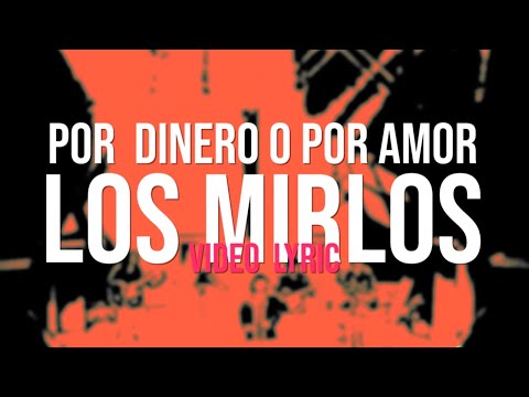LOS MIRLOS - POR DINERO POR AMOR │ LETRA LYRIC