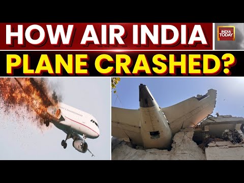 How Air India Flight Crashed Just After Take Off | Plane Crash | Ahmedabad | India Today