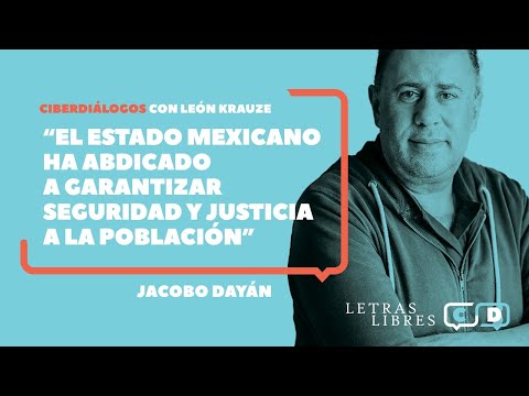 Jacobo Dayán: “El Estado mexicano ha abdicado a garantizar seguridad y justicia a la población”