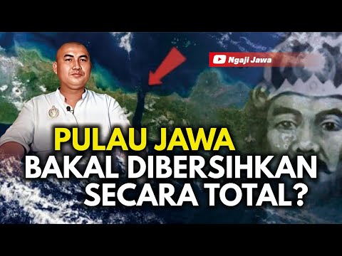 PULAU JAWA BAKAL DIBERSIHKAN SECARA TOTAL?