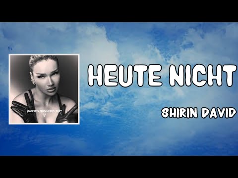 Heute nicht Lyrics - Shirin David