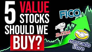 5 VALUE Stocks - Should We BUY? - MELI, JD, FICO, GIS, FDS