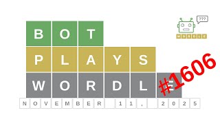Nov 11, 2025 - Bot plays Wordle #1606 - How to guess today's word? Answer, hints, solution