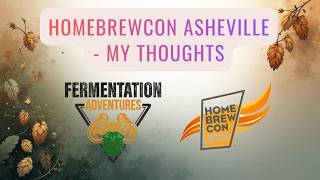2026 Asheville HomebrewCon Recap - My Thoughts