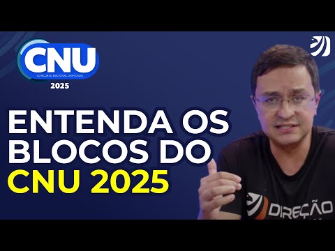 CNU 2025: UM RESUMO DOS 9 BLOCOS