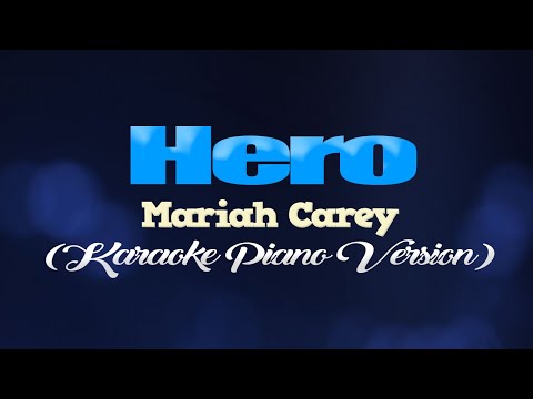 HERO – Mariah Carey (KARAOKE PIANO VERSION)