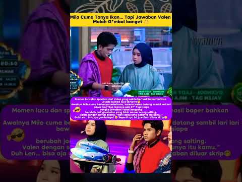 Bisaan aja kamu Len,Mila cuma tanya ikan,jawabanmu malah diluar skrip 😆#valen #mila #milen #shorts
