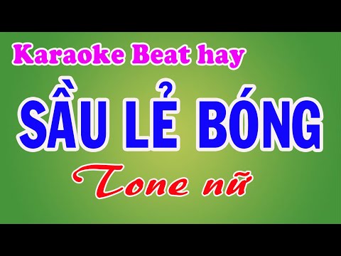 Karaoke SẦU LẺ BÓNG – TONE NỮ [ BEAT HAY ]