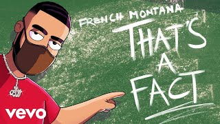 French Montana - That’s A Fact