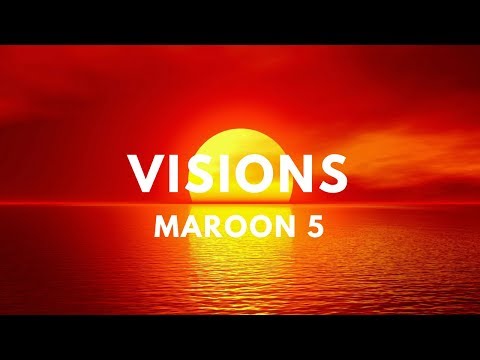 Maroon 5 - Visions (Lyrics)