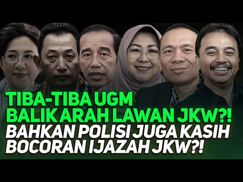 TIBA-TIBA UGM BALIK ARAH LAWAN JKW?! BAHKAN POLISI JUGA KASIH BOCORAN IJAZAH JKW?!