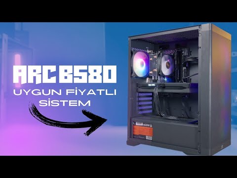 ARC B580 ile Uygun Fiyatlı Sistem | İtopya Technopat-ARC