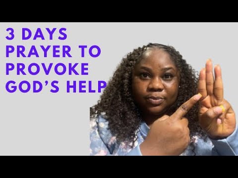 3 Days Prayer To Provoke God’s Help When In A Desperate Situation