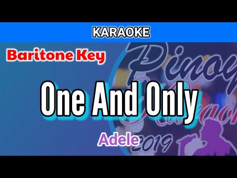 One And Only by Adele (Karaoke : Baritone Key)