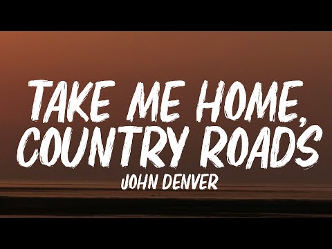 John Denver - Take Me Home, Country Roads (Lyrics)