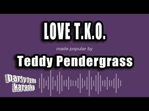 Teddy Pendergrass – Love T.K.O. (Karaoke Version)