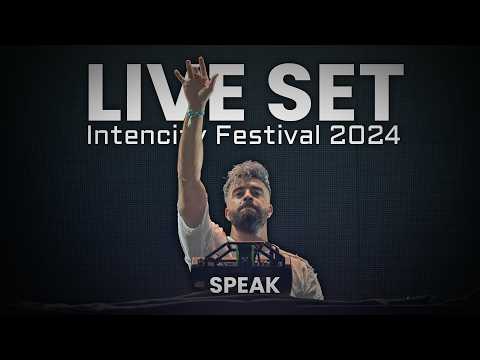 SPEAK - FULL LIVE SET - INTENCITY FESTIVAL 2024