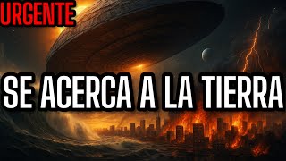SE ESTÁ ACERCANDO A LA TIERRA Y NO ES NATURAL 3l/Atlas