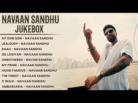 Sit Down Son (Jukebox) | Navaan Sandhu | Navaan Sandhu Jukebox 2024 | Latest Punjabi Songs 2024