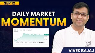 Market Momentum 12Sep | Vivek Bajaj