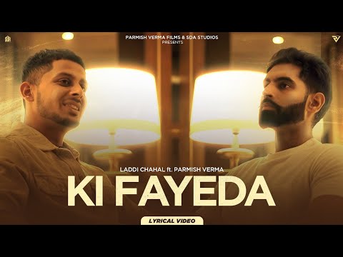 Ki Fayeda (Lyrical Video) | Parmish Verma | Laddi Chahal | Notes EP | SDA Studios