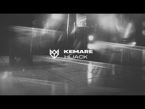 KEMARE - HIJACK