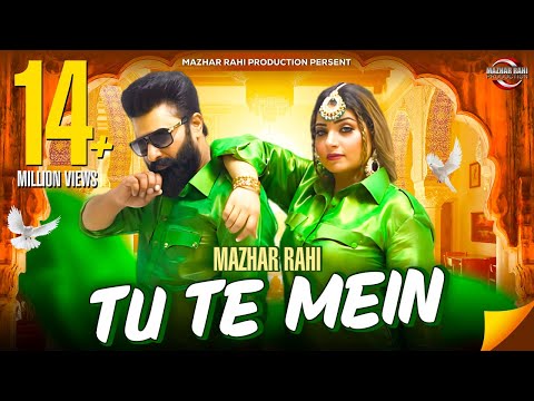 Tu Te Mein | Mazhar Rahi x Sonia Khan | Official Music Video
