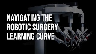 Getting Started in Robotic Colorectal Surgery | The Learning Curve