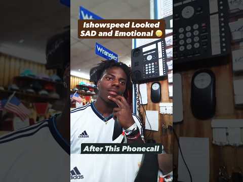 Ishowspeed sad and emotional after this phone call 🥲