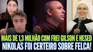 MAIS DE 1,3 MILHÃO DE PESSOAS COM FREI GILSON E HESED!! NIKOLAS FERREIRA FOI CIRÚRGICO SOBRE FELCA!!