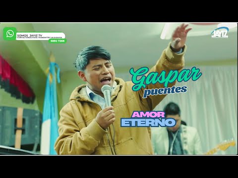 Gaspar puentes / Amor eterno / en vivo con grupo Uncion del Espiritu Santo