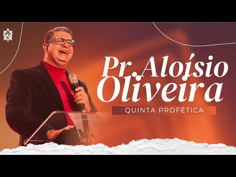 QUINTA PROFÉTICA | Pr. Aloísio Oliveira