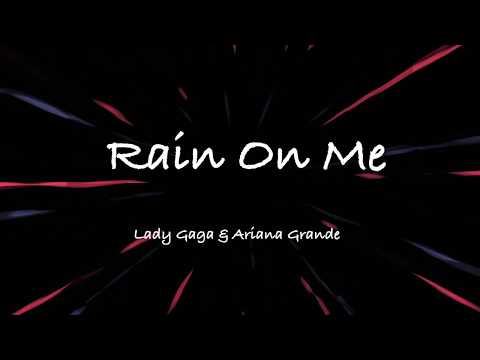 Lady Gaga, Ariana Grande - Rain On Me (Clean - Lyrics)