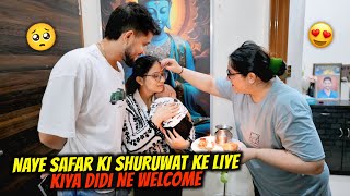 Naye Safar Ki Shuruwat  Ke Liye Kiya Didi Ne Welcome 🙈