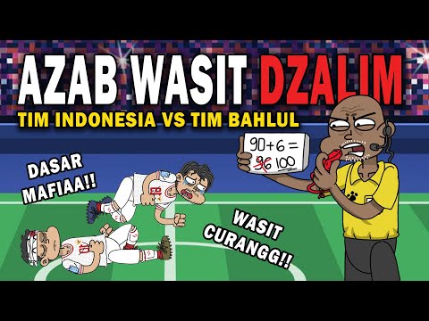 90+6=??, AZAB WASIT BOTAK KONTROVERSIAL YANG CURANG & DZALIM | ANIMASI AZAB