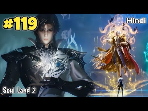 Soul Land 2 anime part 119 Explained in Hindi | Soul land 2 Unrivaled Tang Sect Episode 119