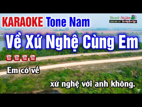 Về Xứ Nghệ Cùng Em Karaoke Tone Nam – Nhạc Sống Thanh Ngân Beat Hay Nhất