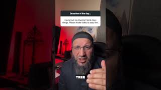 Advice for Muslim friend doing drugs? #Islam #sharia #addition #support #substanceabuse