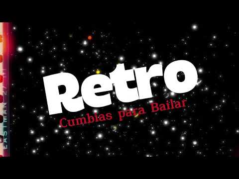 RETRO │ CUMBIAS PARA BAILAR │ ENGANCHADO