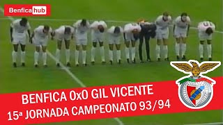BENFICA 0x0 GIL VICENTE | 15ª JORNADA CAMPEONATO (1993/1994)