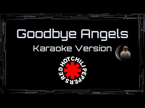 Red Hot Chili Peppers • Goodbye Angels (CC Karaoke / Instrumental)